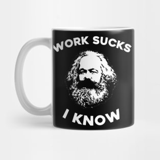 Work Sucks I Know Karl Marx Mug